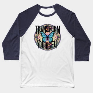 Transform Yourself Baseball T-Shirt